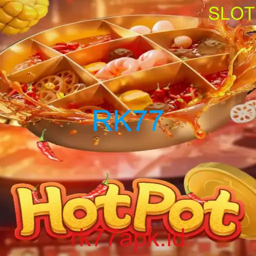 Petualangan Tak Terbatas dalam Permainan Hotpot: Mengenal Lebih Dalam dengan Kata Kunci RK77